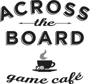 Across the Board - Game Cafe